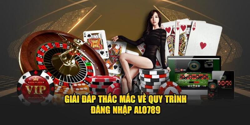 Giải đáp câu hỏi liên quan tới sự cố đăng nhập Alo789