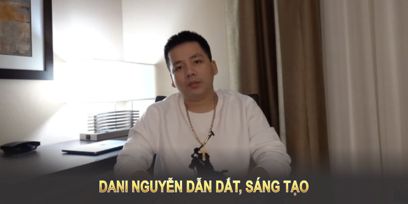 Dani Nguyễn dẫn dắt, sáng tạo, gây dựng nền tảng ALO789 đầy ấn tượng